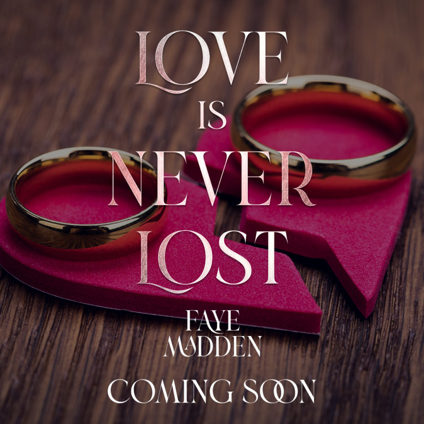 Love is never lost - Faye Madden